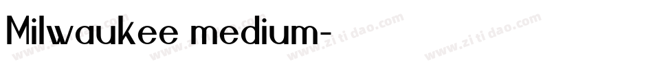 Milwaukee medium字体转换
